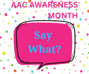 graphic of speech bubble about AAC awareness month